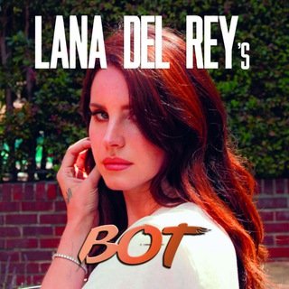Lana Del Rey bot chat bot