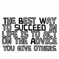 Live By The Advice You Give Others. chat bot