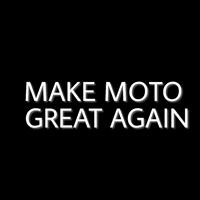 Make Moto Great Again chat bot